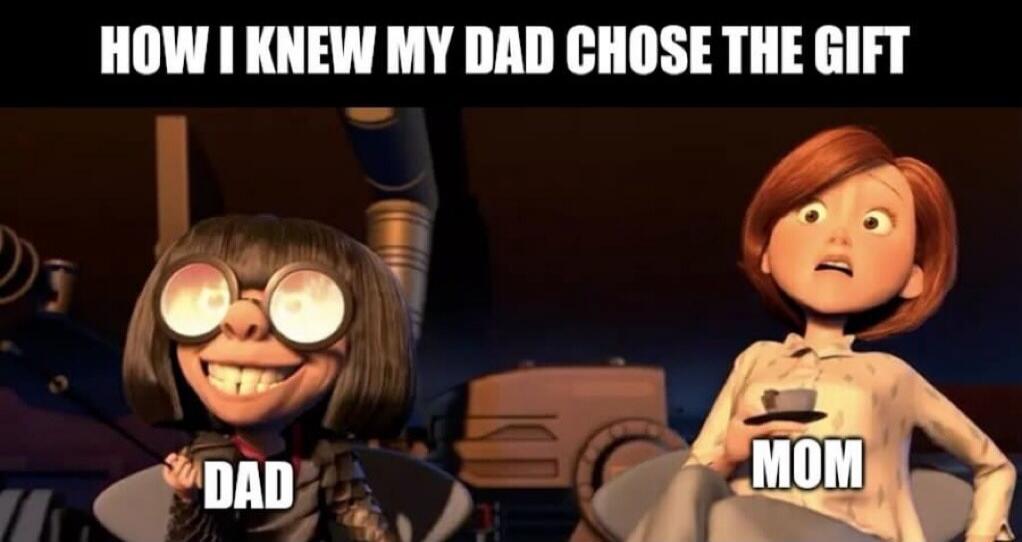 HOW I KNEW MY DAD CHOSE THE GIFT DAD MOM