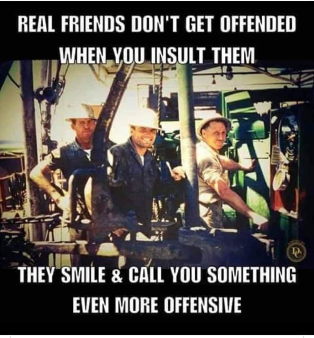 REAL FRIENDS DONT GET OFFENDED WHEN lell INSULT THEM THEV SMIlE CALL YOU SIMETHING EVEN MORE OFFENSIVE