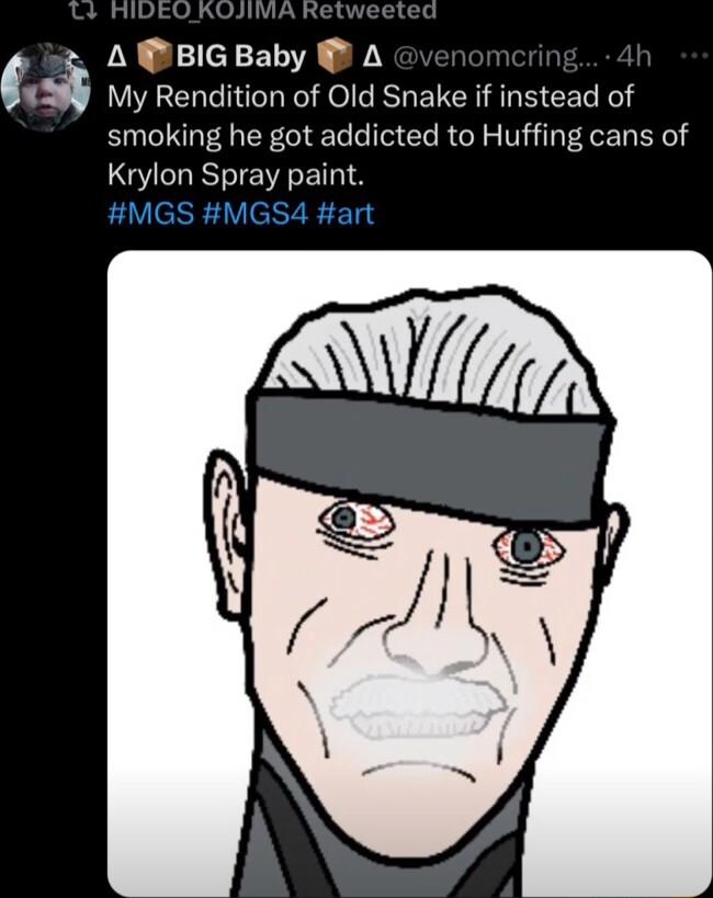 2 A BIGBaby A 1 My Rendition of Old Snake if instead of smoking he got addicted to Huffing cans of Krylon Spray paint