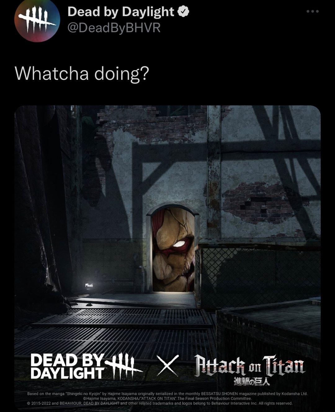 Q4 Dead by Daylight DeadByBHVR Whatcha doing BEAREVHL X McteTin