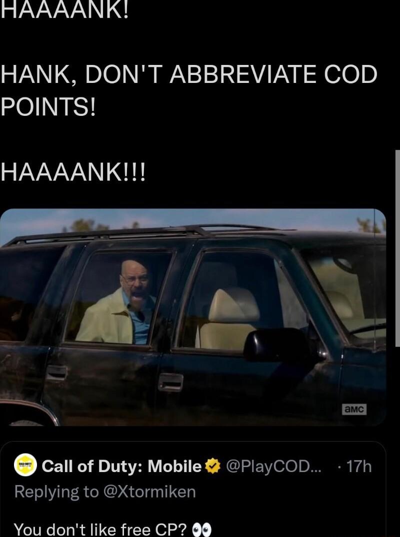 HAAAANK HANK DONT ABBREVIATE COD POINTS HAAAANK aL 0 P Call of Duty Mobile PlayCOD 17h Replying to Xtormiken You dont like free CP 80