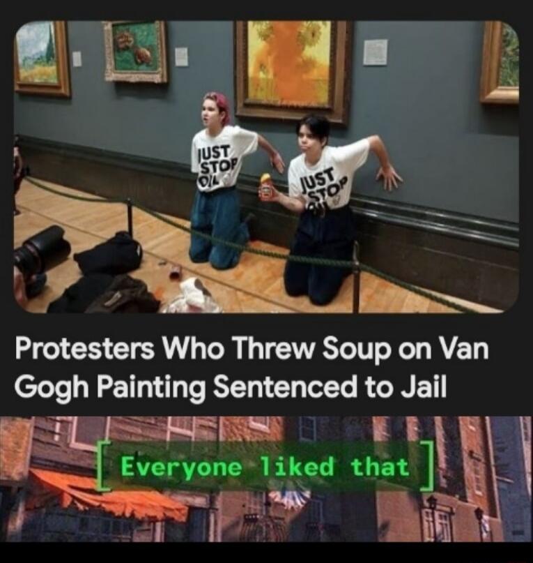 LR g 74 Protesters Who Threw Soup on Van Gogh Palntlng R EL RGN ET ol