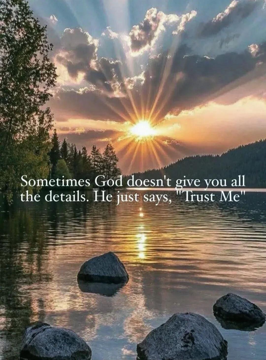 Sometimes God doesn't give you all the details. He just says, 