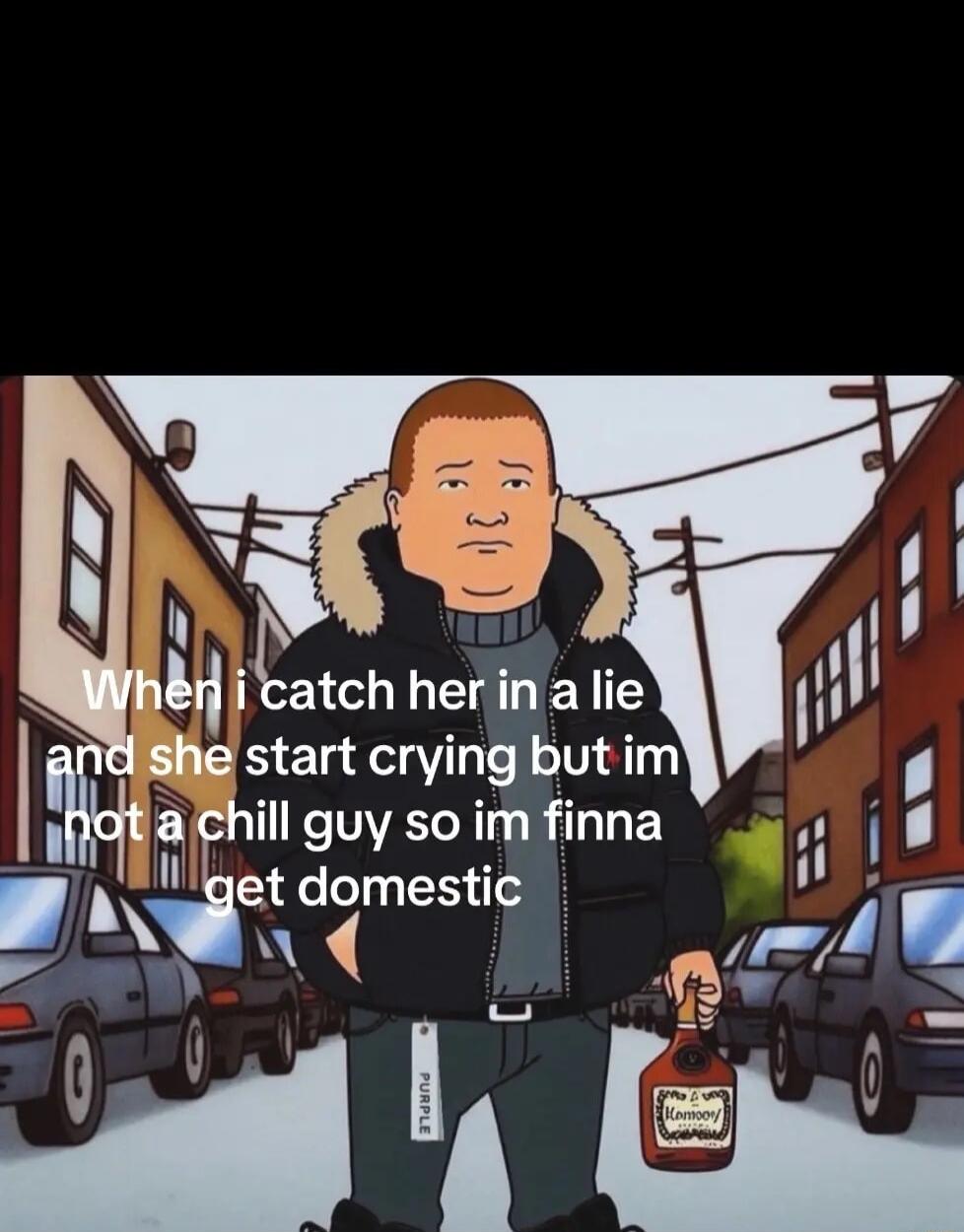 dshe start crying but im achill guy so im finna llget domestic