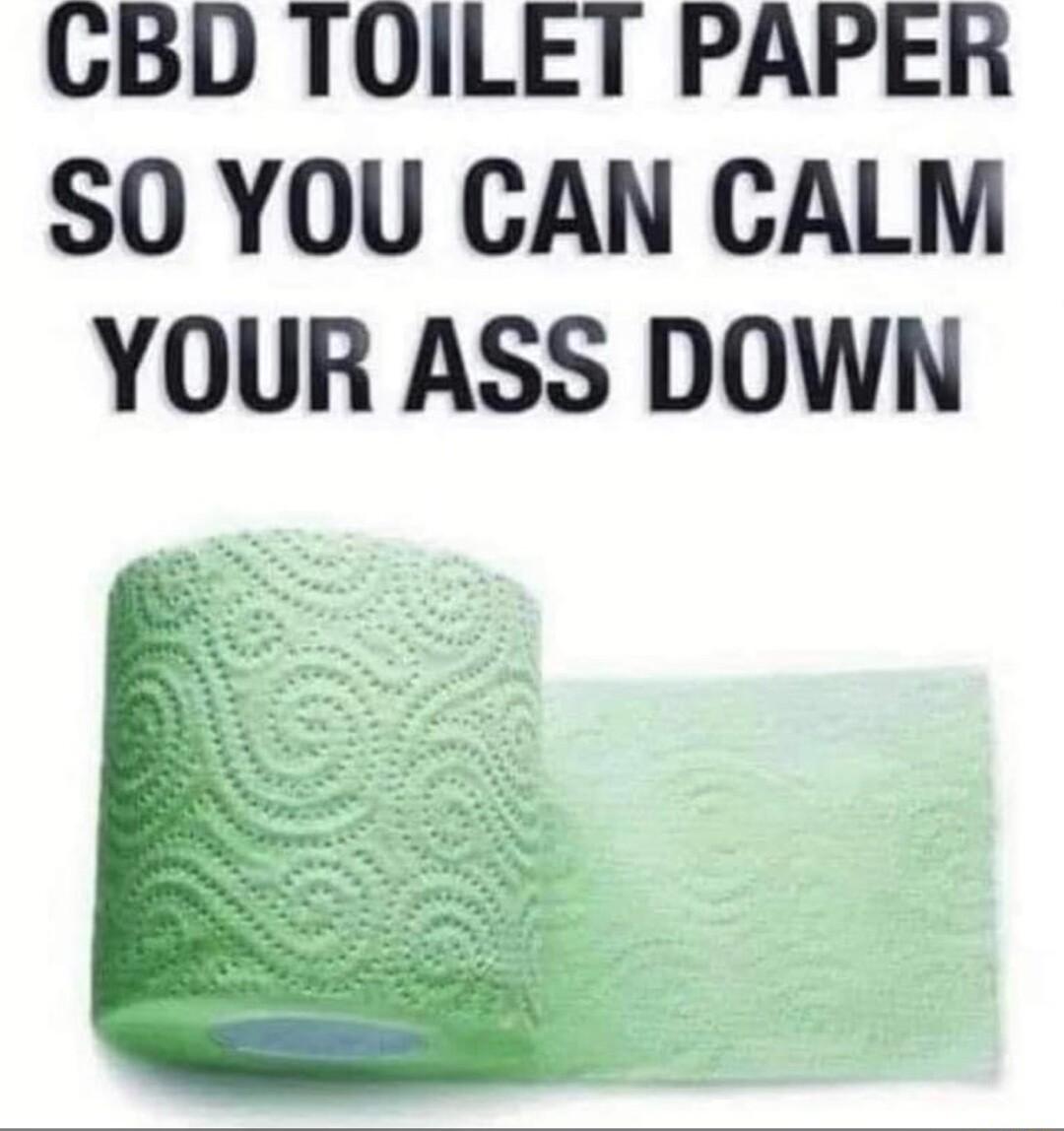 GBD TOILET PAPER SO YOU CAN CALM YOUR ASS DOWN