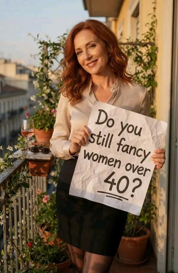 Do you still fancy women over 40?