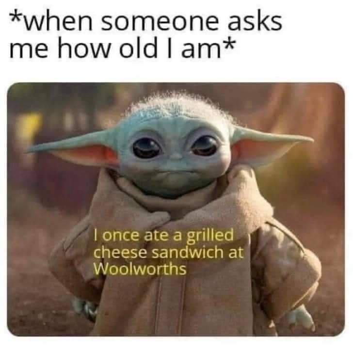 when someone asks me how old am
