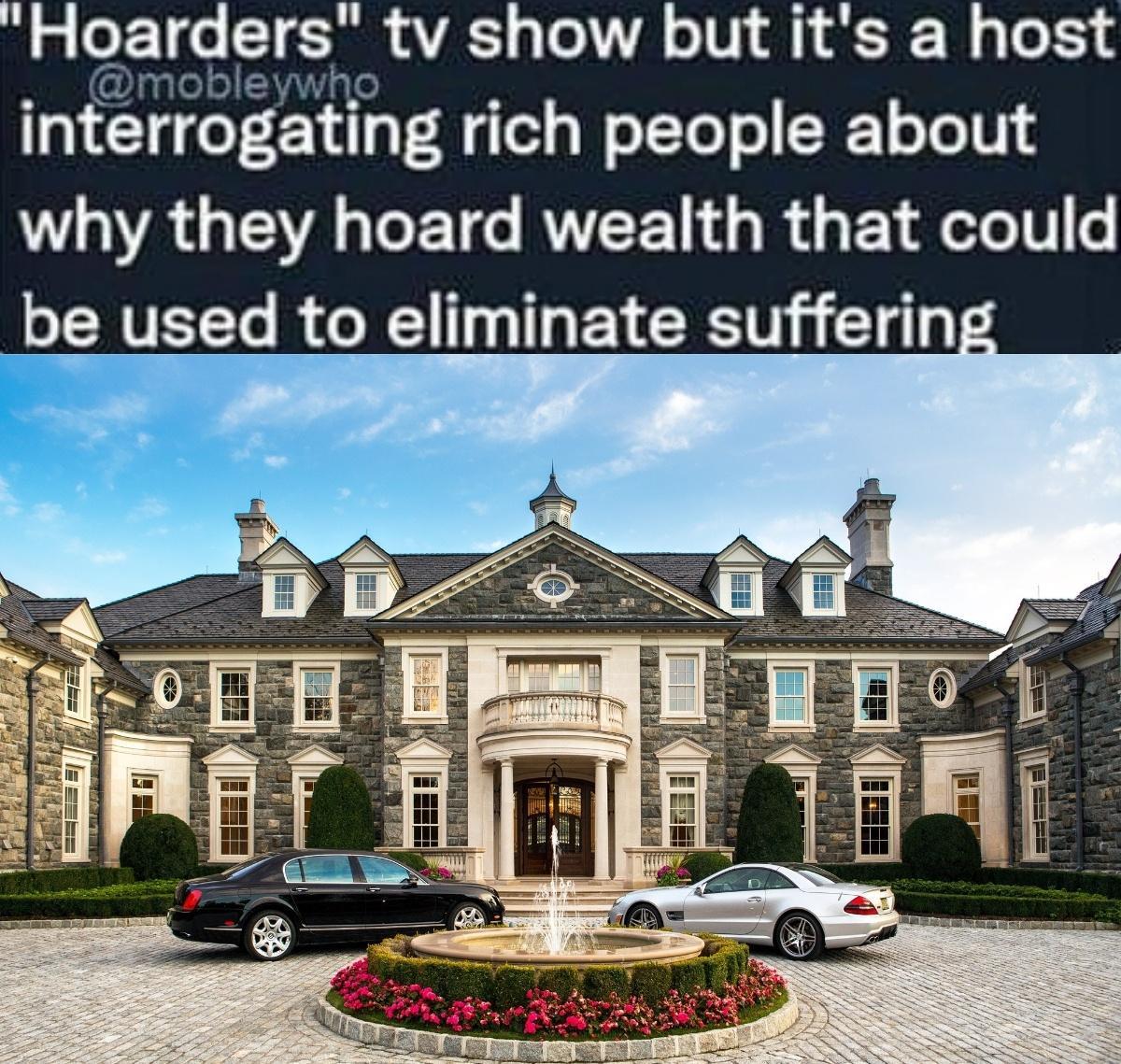 Hoardgrs tv show but its a host mterrdgatlng rich people about WA GV GETG RN R ET LT LRVETTe o X1 T V0 EENCRTV Y