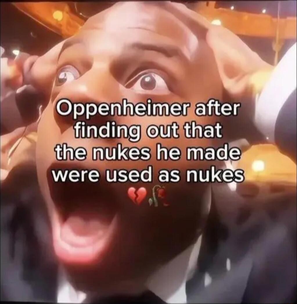 Oppenheimer after finding out that the nukes he made were used as nukes
