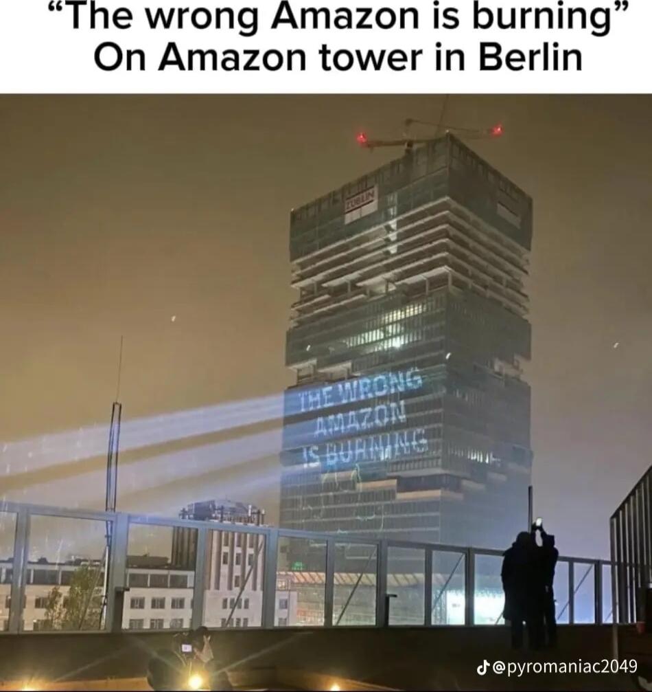 wrong Amazon Is burnin Amazon tower in Berlin epyromani