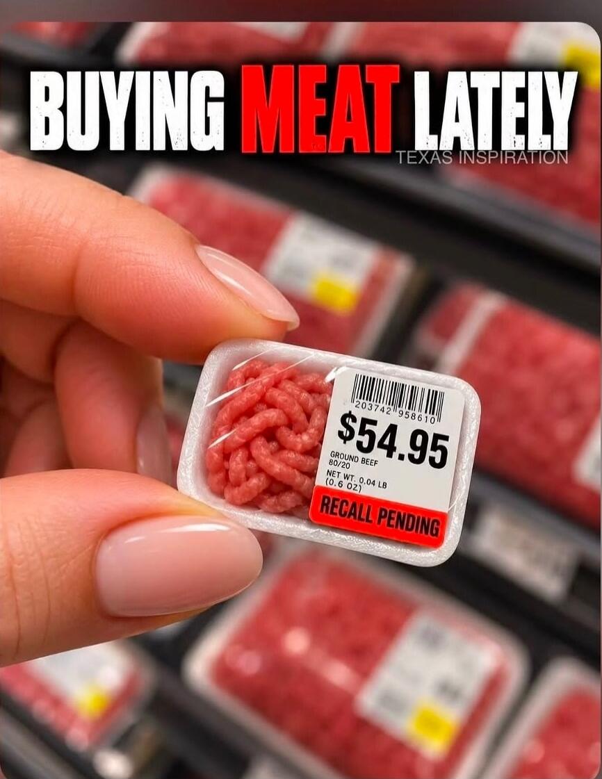 BUYING MEAT LATELY TEXAS INSPIRATION $54.95 GROUND BEEF 80/20 NET WT. 0.04 LB (0.6 OZ) RECALL PENDING