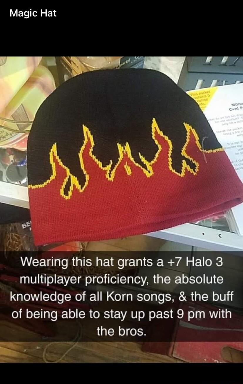 VELTTEN o5 B 3 NCEUL RGN E ET SR Ay o multiplayer proficiency the absolute knowledge of all Korn songs the buff of being able to stay up past 9 pm with the bros e