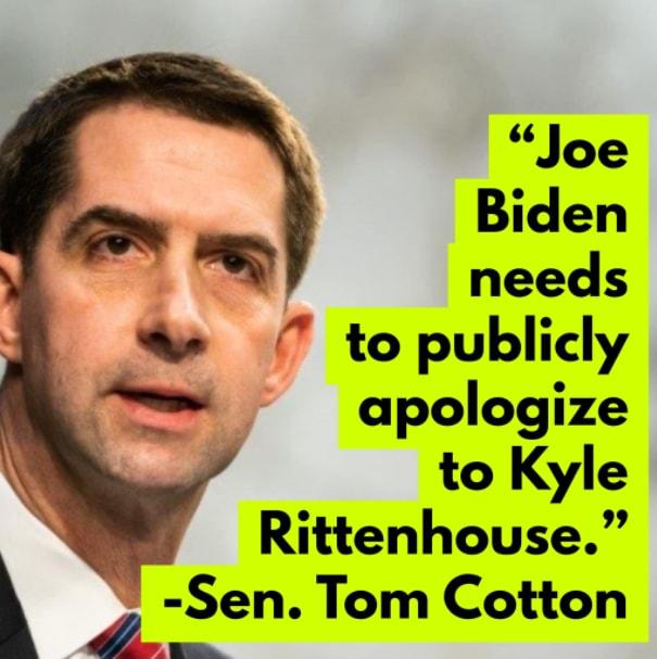 Joe Biden needs to publicly apologize to Kyle Rittenhouse P Sen Tom Cotton