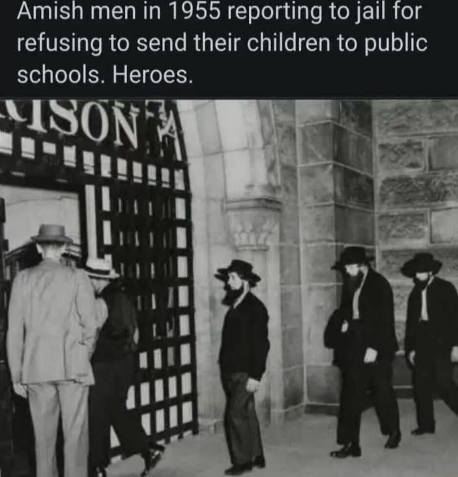 Amish men in 1955 reporting to jail for refusing to send their children to public schools Heroes