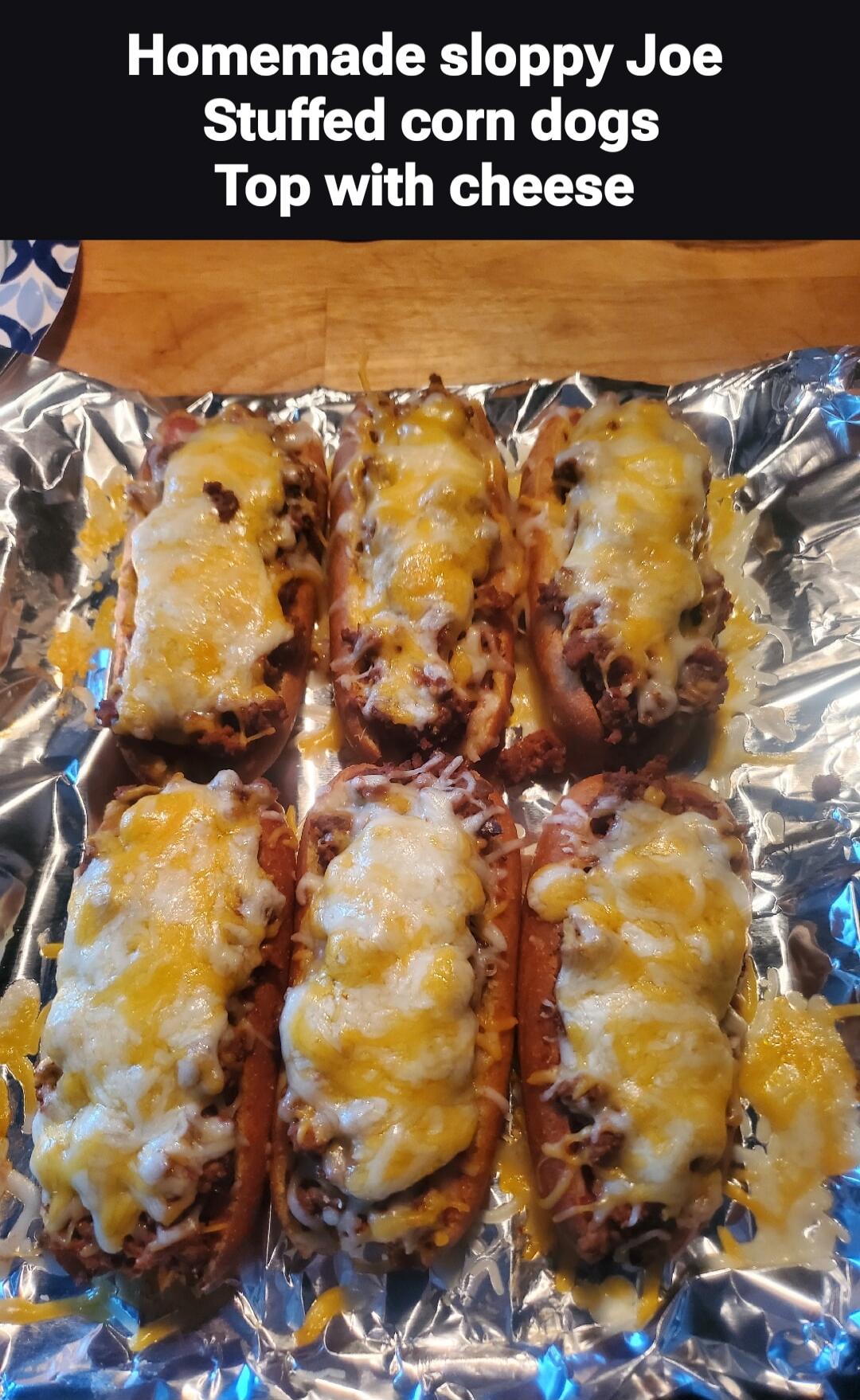 Homemade sloppy Joe Stuffed corn dogs Top with cheese