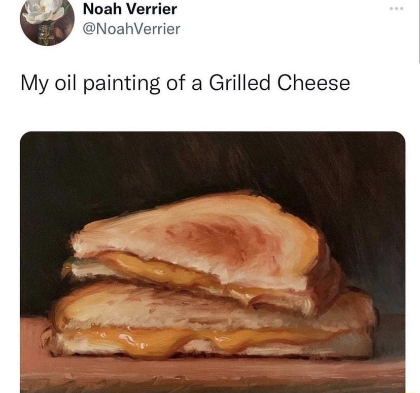 Noah Verrier My oil painting of a Grilled Cheese