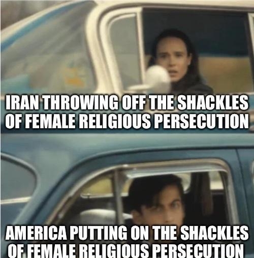 IRAN THROWINGOFF THESHACKLES OF FEMALE RELIGIOUS PERSECUTION A Woal a Vi AMERICA PUTTING ON THE SHACKLES EFEMALE RELIGIOUS PERSECUTION