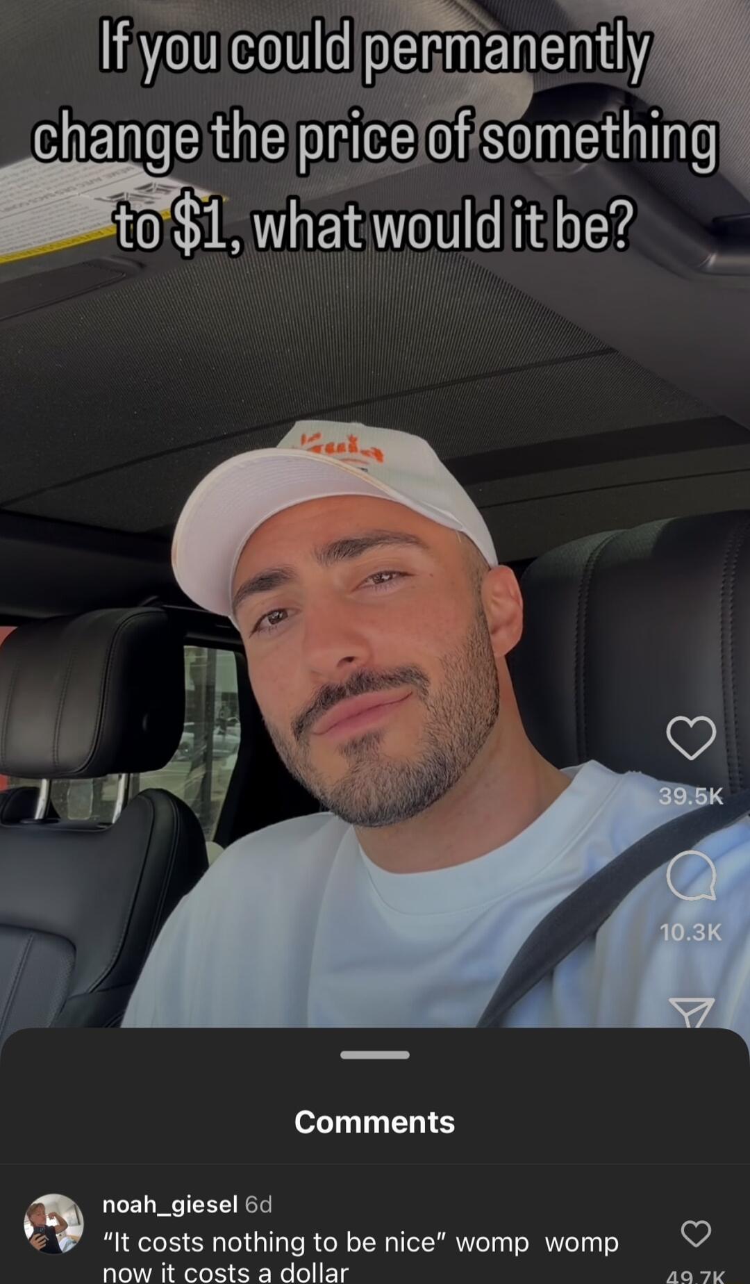 Ifyoulcould pviannm changethe pricefolmething _ t01 whatwould it he Comments noah_giesel 6d It costs nothing to be nice womp womp v now it costs a dollar 207K
