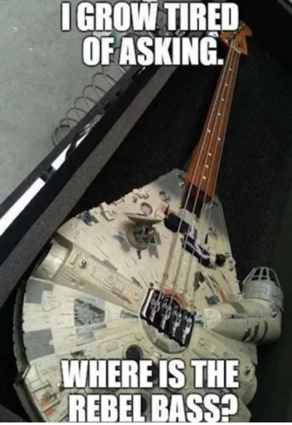 I GROW TIRED OF ASKING. WHERE IS THE REBEL BASS?