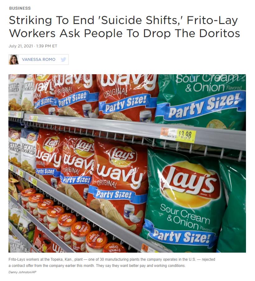 BUSINESS Striking To End Suicide Shifts Frito Lay Workers Ask People To Drop The Doritos July 212021 139 PM ET 8 ressa oo sour Onion