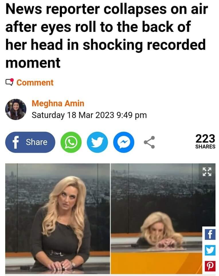 News reporter collapses on air after eyes roll to the back of her head in shocking recorded moment QI co o Saturday 18 Mar 2023 949 pm 00