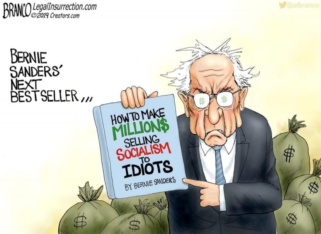 BERNIE SANDERS' NEXT BESTSELLER: HOW TO MAKE MILLION$ SELLING SOCIALISM TO IDIOTS BY BERNIE SANDERS