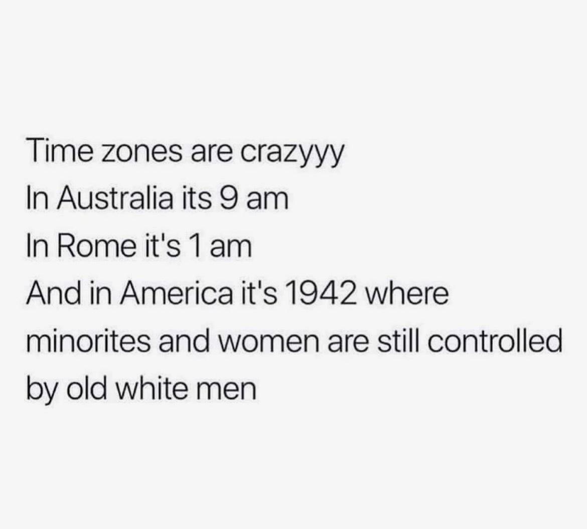 Time zones are crazyyy In Australia its 9 am InRomeits 1am And in America its 1942 where minorites and women are still controlled by old white men