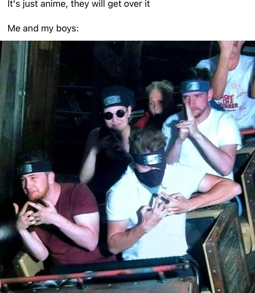 Its just anime they will get over it Me and my boys