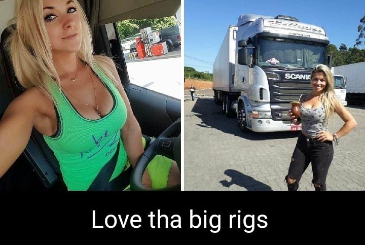 Love tha big rigs