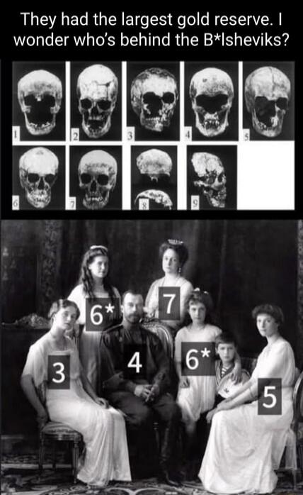 They had the largest gold reserve. I wonder who’s behind the B*sheviks?