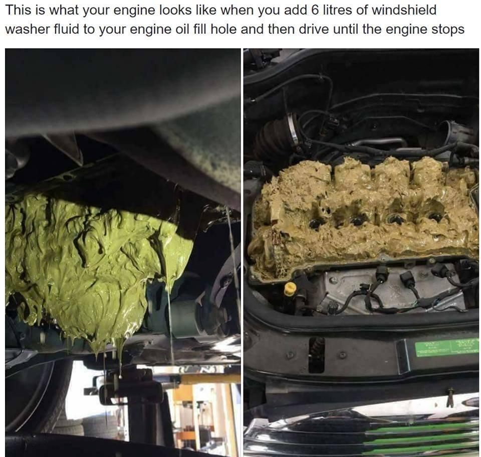 hat your engine looks like when you add 6 litres of windshield washer fluid to your engine oil fill hole and then drive until the engine