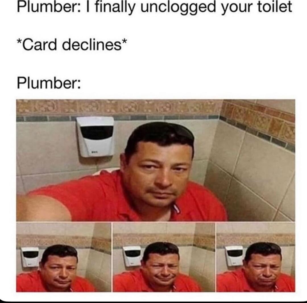 Card declines Plumber