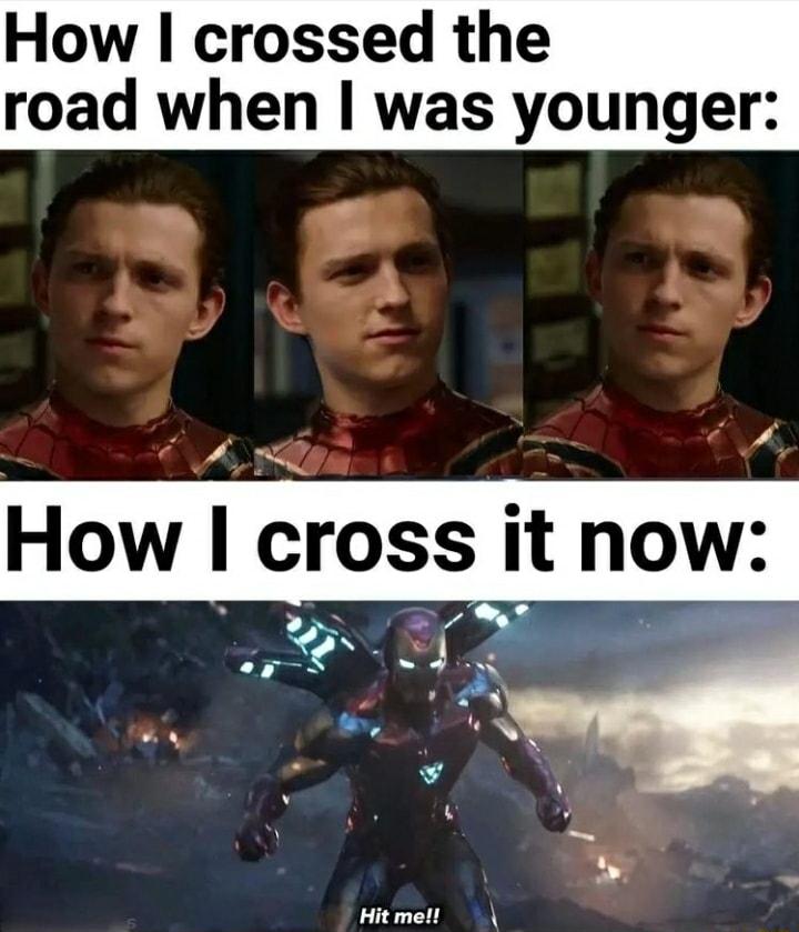 How crossed the road when was younger y y A 1 How cross it now N LS e N 4 4 s