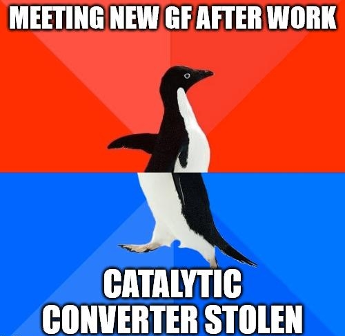 MEETING NEW GFAFTER WORK o AL __ CONVERTER STOLEN