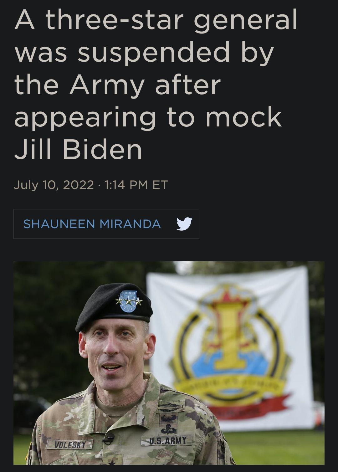 A three star general WEIES VS o1Igle sle WeY the Army after Flelelr dlsleRdeNpgleleld Jill Biden July 10 2022 114 PM ET EEVSINSSNENTVN NV