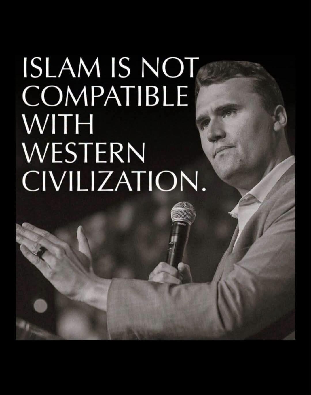 ISLAM IS NOT COMPATIBLE WITH WESTERN CIVILIZATION.