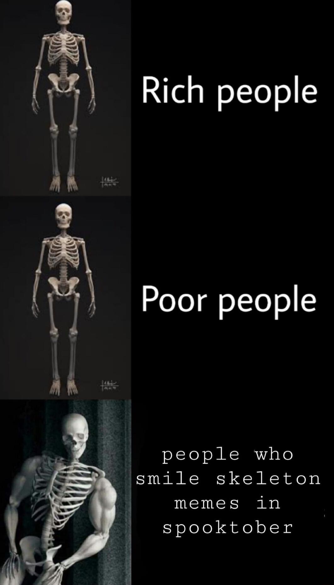 711 Poor people people who smile skeleton memes in spooktober