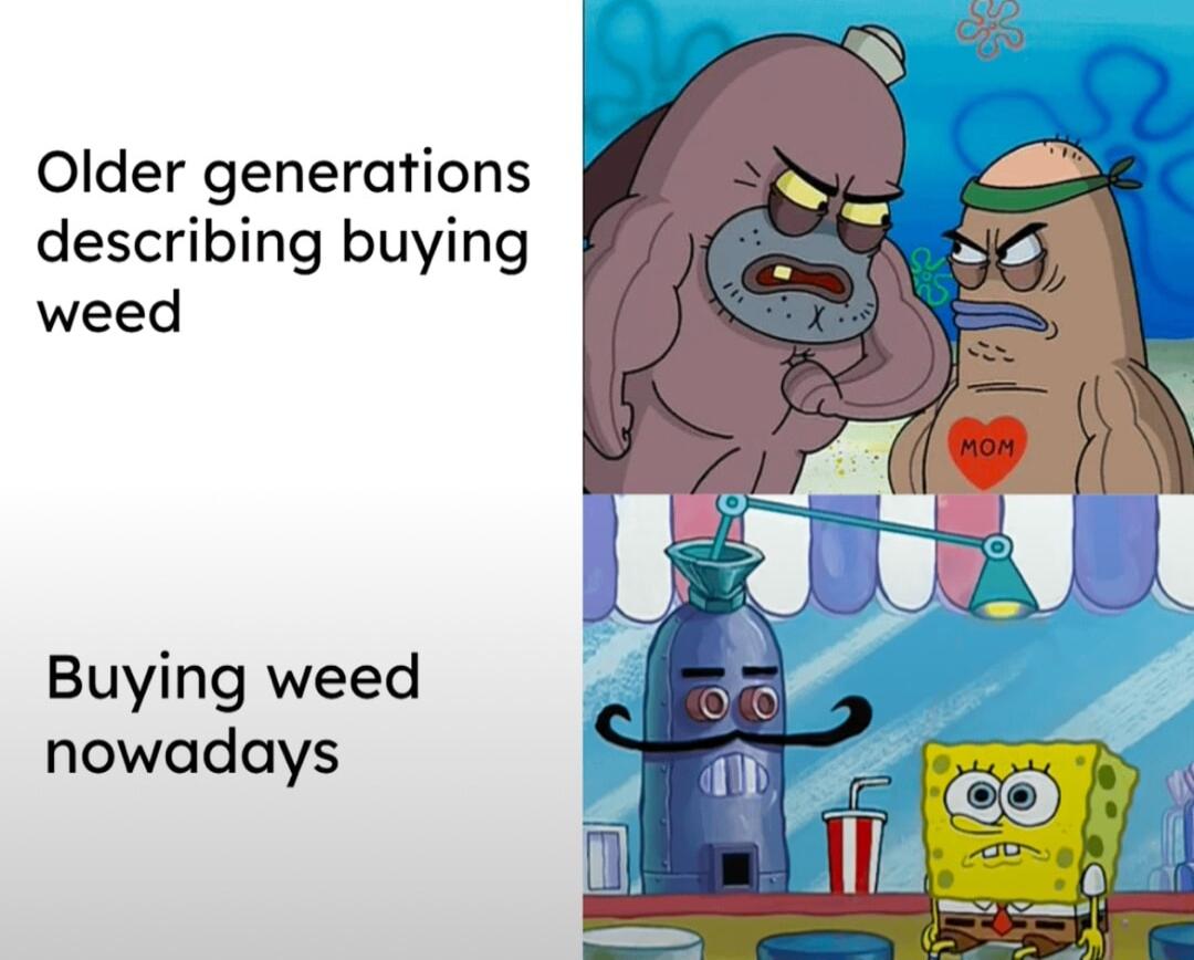 Older generations describing buying weed Buying weed nowadays