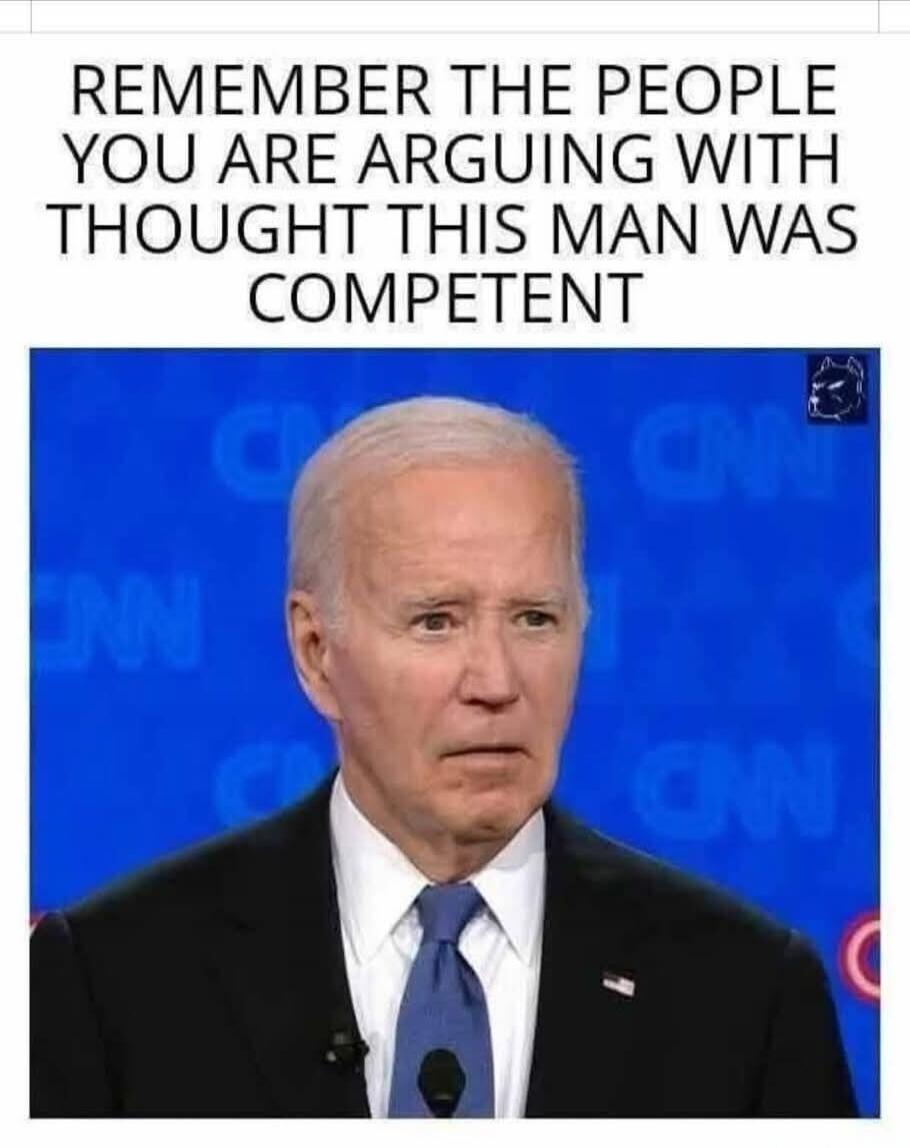 REMEMBER THE PEOPLE YOU ARE ARGUING WITH THOUGHT THIS MAN WAS COMPETENT