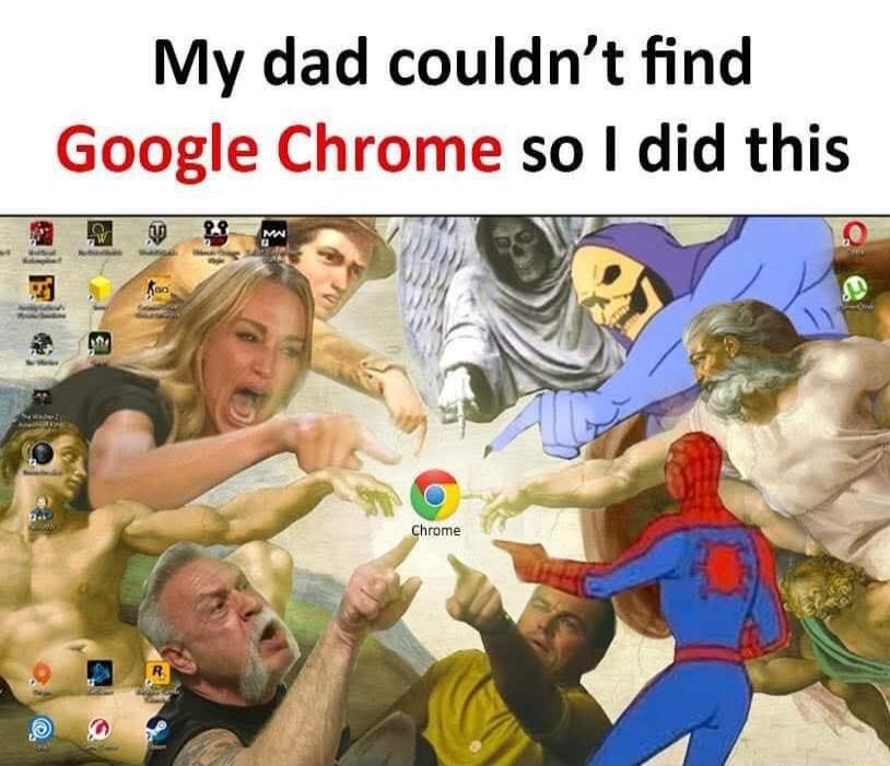 My dad couldnt find me so did this