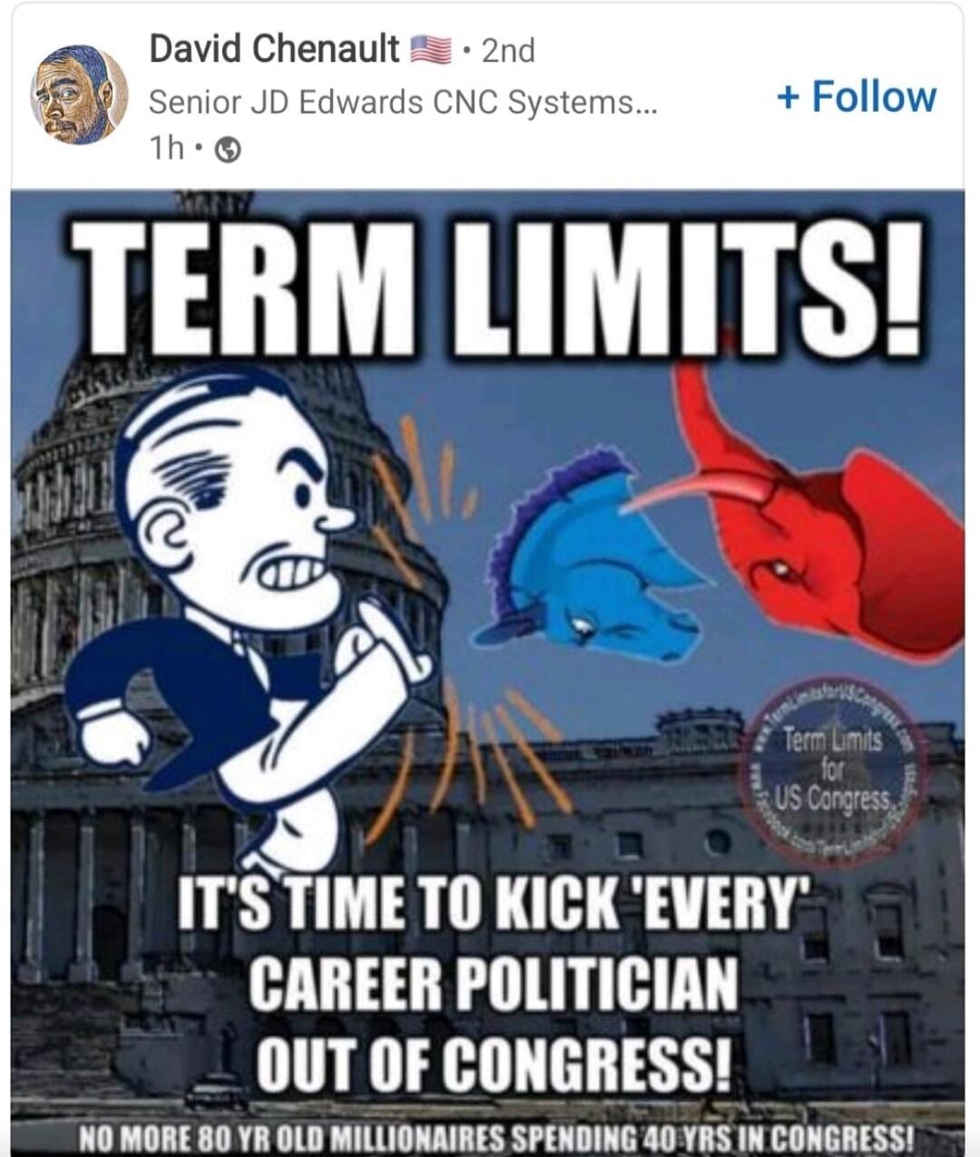 TERM LIMITS! IT'S TIME TO KICK 'EVERY' CAREER POLITICIAN OUT OF CONGRESS! NO MORE 80 YR OLD MILLIONAIRES SPENDING 40 YRS IN CONGRESS! Term Limits for US Congress.