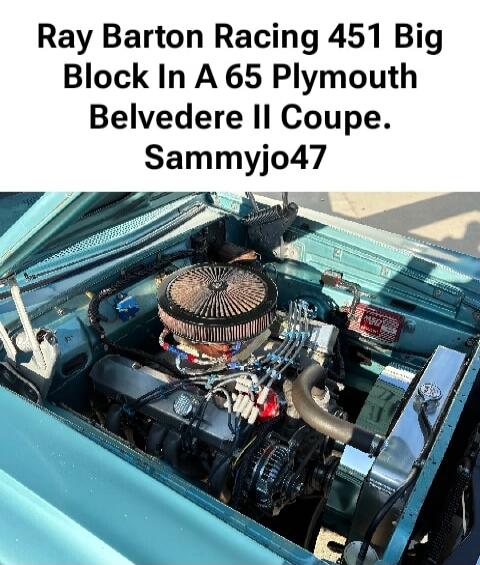 Ray Barton Racing 451 Big Block In A 65 Plymouth Belvedere II Coupe. Sammyjo47