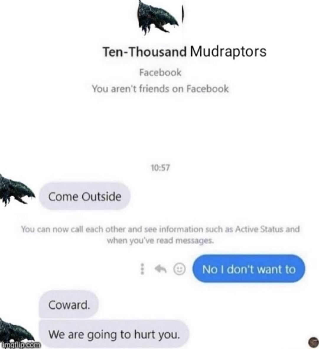 e Ten Thousand Mudraptors Facebook You arent friends on Facebook k Come Outside