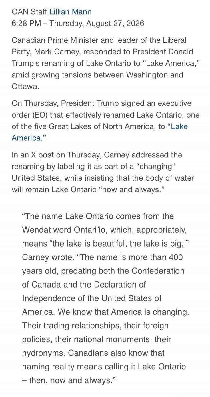 OAN Staff Lillian Mann
6:28 PM - Thursday, August 27, 2026

Canadian Prime Minister and leader of the Liberal Party, Mark Carney, responded to President Donald Trump's renaming of Lake Ontario to 
