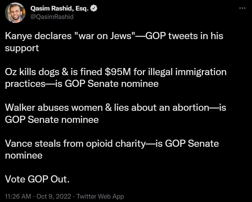 0 Qasim Rashid Esq Kanye declares war on JewsGOP tweets in his support Oz kills dogs is fined 95M for illegal immigration practicesis GOP Senate nominee Walker abuses women lies about an abortionis GOP Senate nominee Vance steals from opioid charityis GOP Senate nominee Vote GOP Out