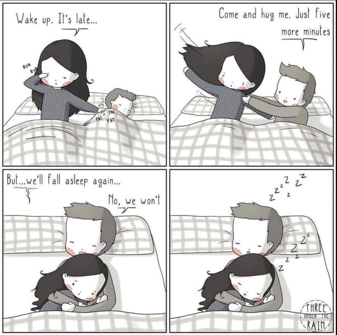 Jake up 5 ate Come anJ 1u3 me Jusf five more ITIHUES Bulwell fall asleep again T No we wonl