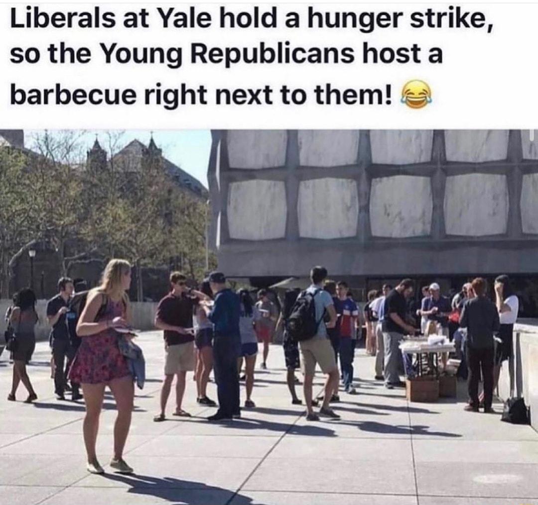 Liberals at Yale hold a hunger strike so the Young Republicans host a barbecue right next to the