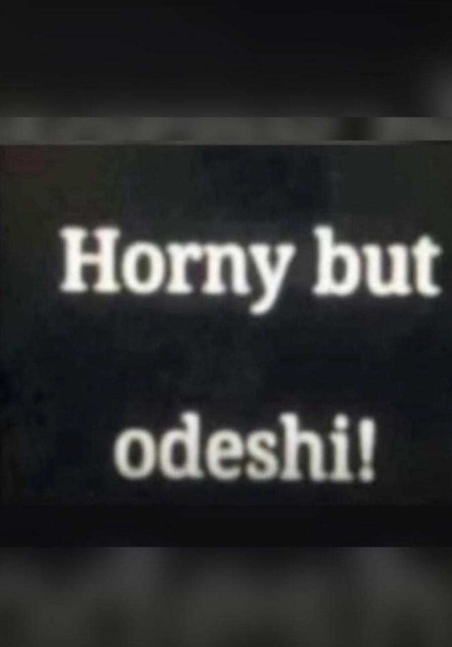 Horny but odeshi!