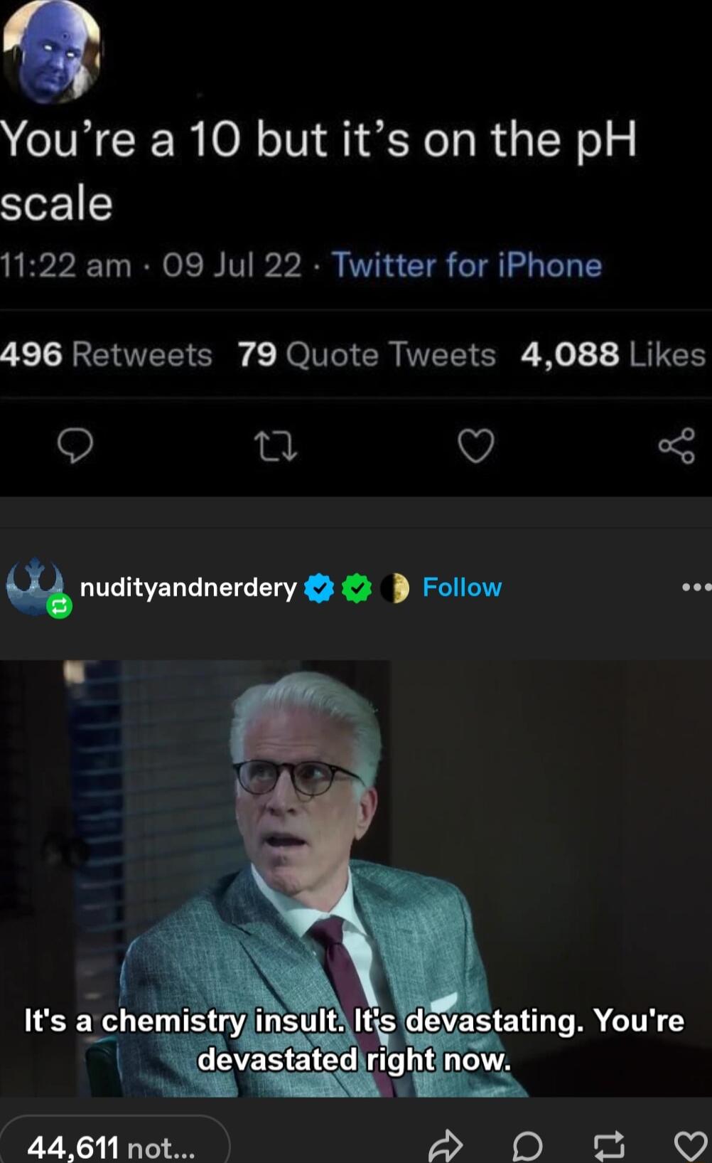 Youre a 10 but its on the pH So 1122 am 09 Jul 22 Twitter for iPhone 496 Retweets 79 Quote Tweets 4088 Likes o jie Q nudityandnerdery Follow o