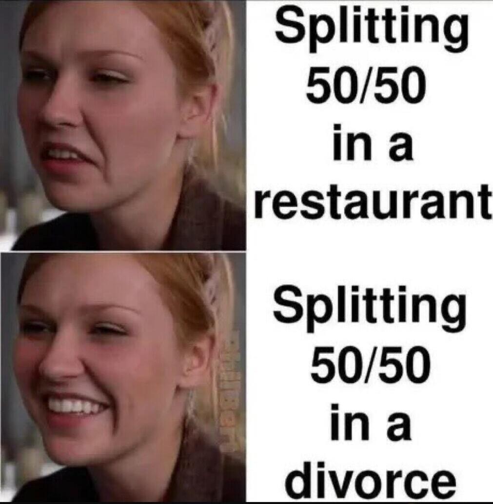 Splitting 50/50 in a restaurant\nSplitting 50/50 in a divorce